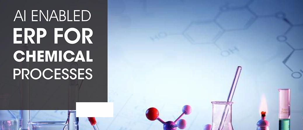 AI ENABLED ERP FOR CHEMICAL PROCESSES
